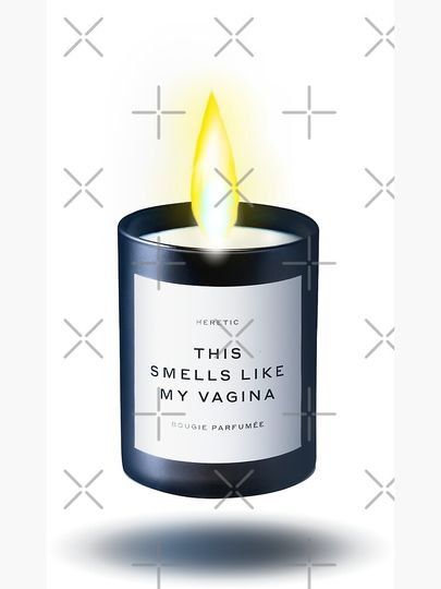 This smells like my vagina candle  fragrance Premium Matte Vertical Poster