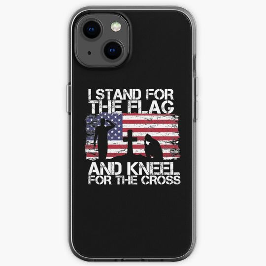 I Stand For The Flag And Kneel For The Cross American Flag  Iphone Case