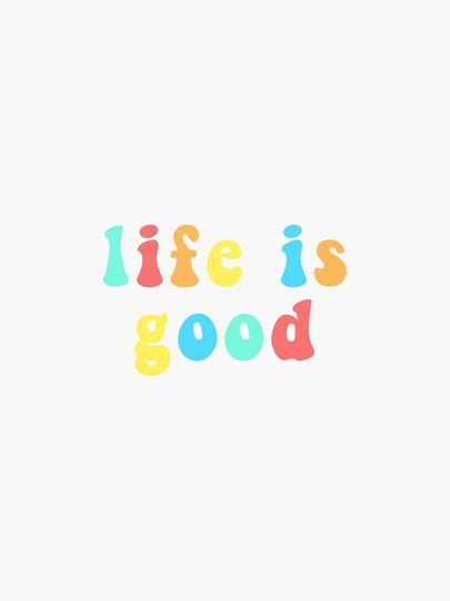 life is good sticker Sticker
