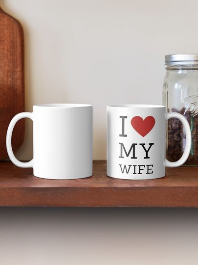 I love my wife Coffee Mug, gift for her