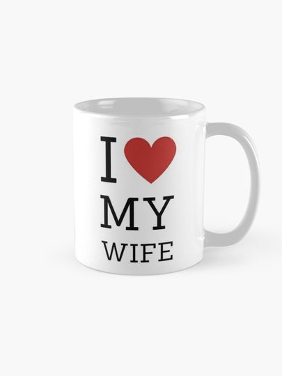 I love my wife Coffee Mug, gift for her