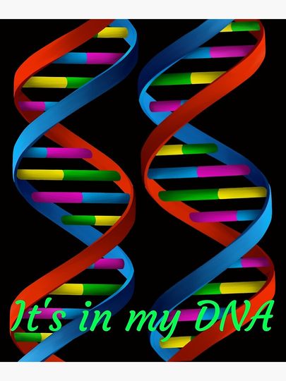 It's In My DNA Premium Matte Vertical Poster