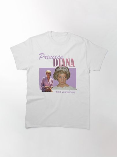Princess Diana was Murdered Classic T-Shirt