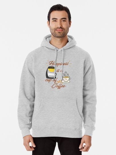 Happiness is a cup of Coffee Pullover Hoodie