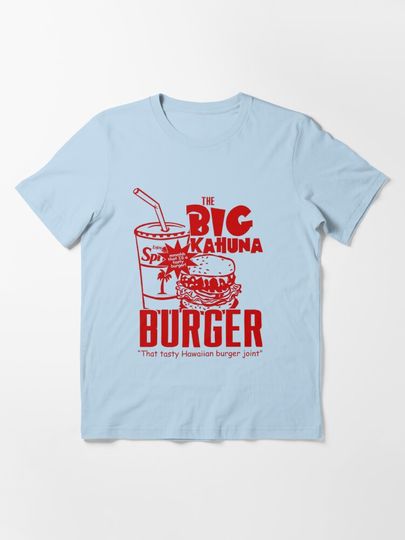 The Big Kahuna Burger Essential T-Shirt