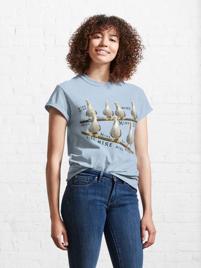 Mine! Seagulls from Finding Nemo Classic T-Shirt