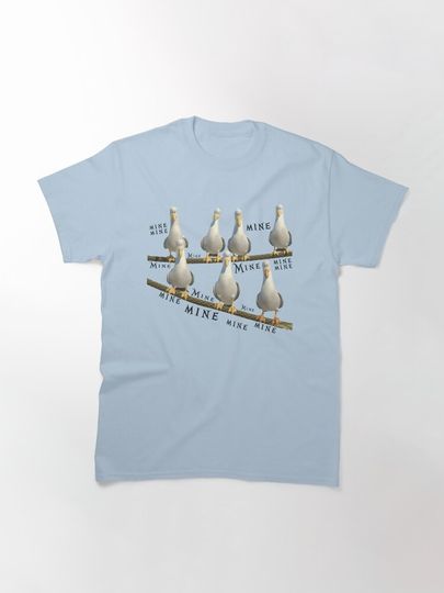 Mine! Seagulls from Finding Nemo Classic T-Shirt