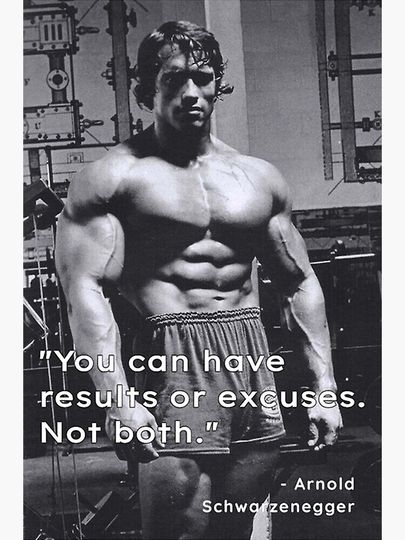 You can have results or excuses Not both - Arnold Schwarzenegger Canvas