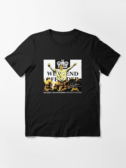 We Don't Like Outsiders Weekend Essential T-Shirt