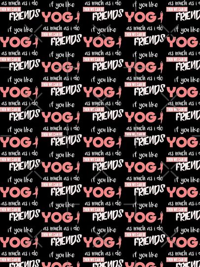 If You Like Yoga As Much As I Do Then We Can Be Friends design Leggings
