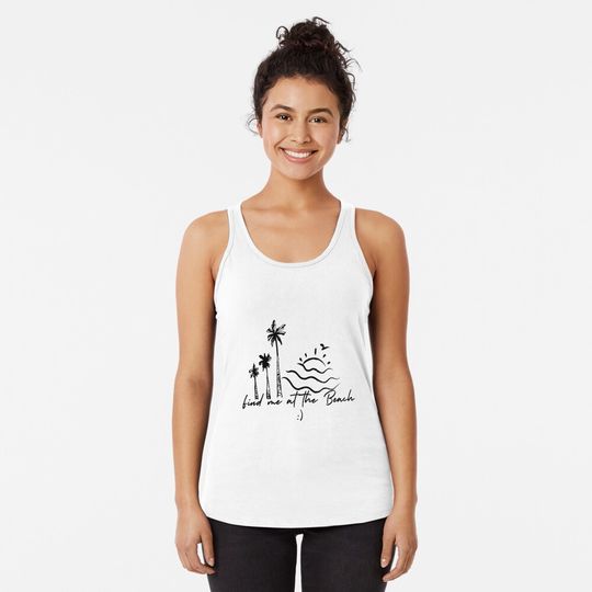 Find me at the beach  Racerback Tank Top