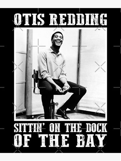 Sittin' On The Dock Of The Bay Premium Matte Vertical Poster