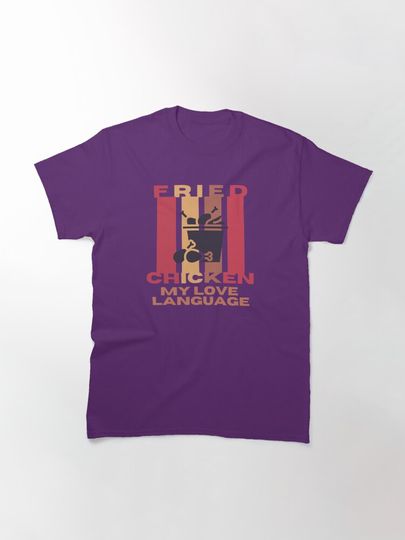 Fried Chicken is my Love Language T-Shirt