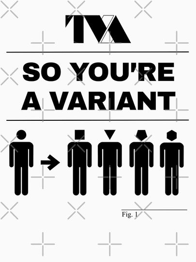 So You're A Variant Fig 1 Classic T-Shirt