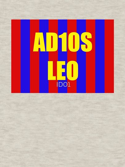 Adios leo messi Pullover Sweatshirt
