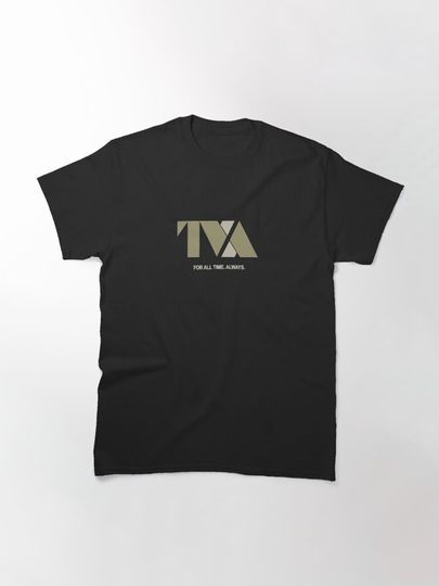 Loki: TVA For All Time. Always. Classic T-Shirt