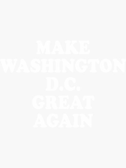 Make Washington DC Great Again Donald Trump T-Shirt Sticker