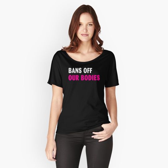 Bans Off Our Bodies Relaxed Fit T-Shirt