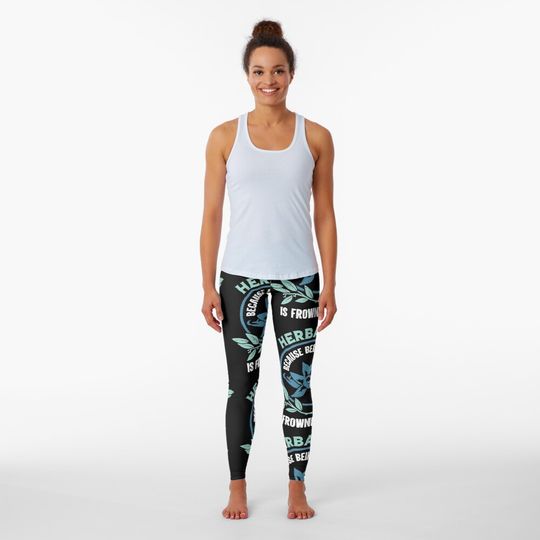 Herbalist Because Being A Witch Is Frowned Upon | Funny Herbology Halloween Humor Leggings