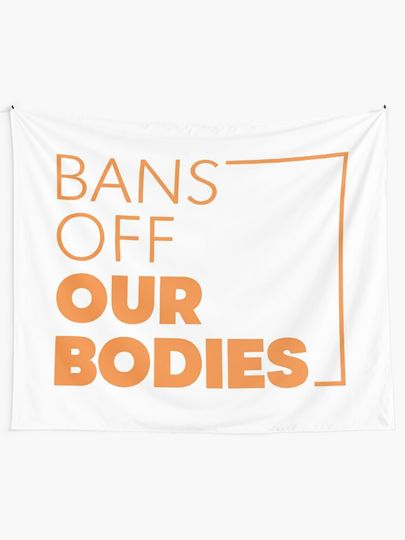 BANS OFF OUR BODIES Tapestry