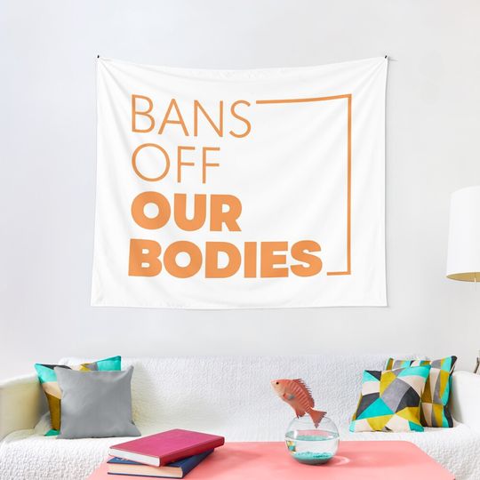 BANS OFF OUR BODIES Tapestry