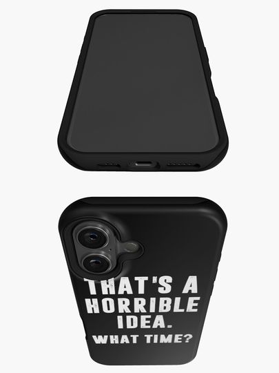 That's A Horrible Idea What Time Funny Halloween iPhone Case