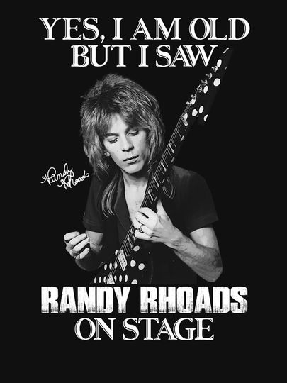 Yes I_m Old But I Saw Randy Rhoads On Stage   Classic T-Shirt
