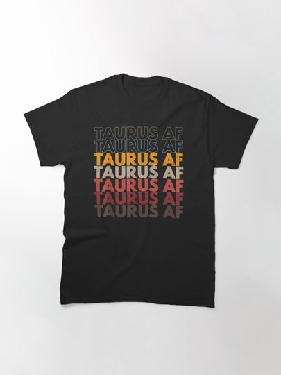 Taurus AF Apparel And Zodiac Sign Classic T-Shirt