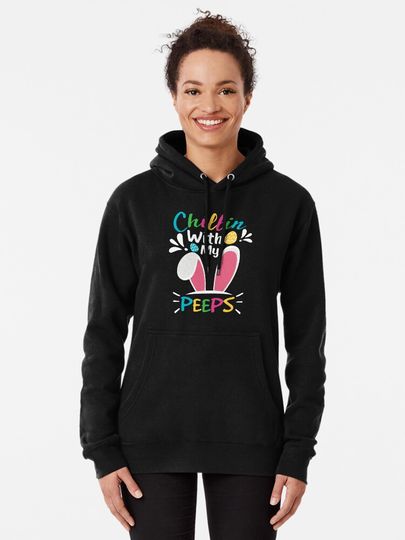 Chillin' with My Peeps Pullover Hoodie
