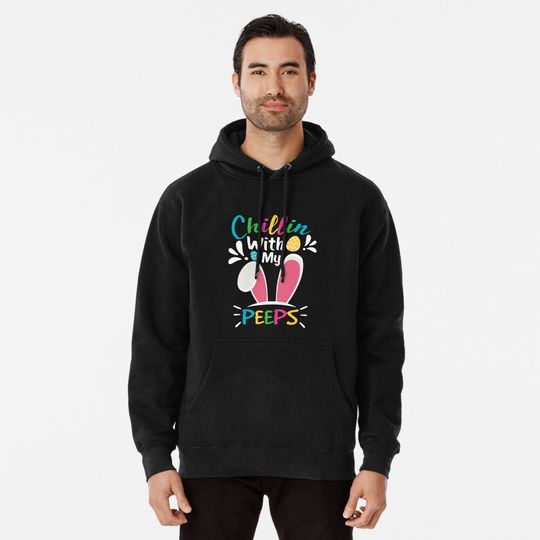 Chillin' with My Peeps Pullover Hoodie