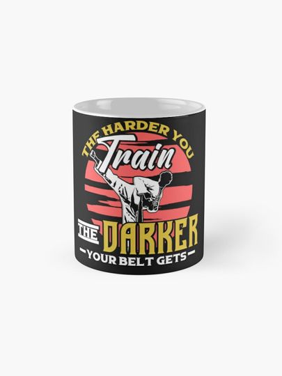Train Taekwondo The Darker Harder Coffee Mug