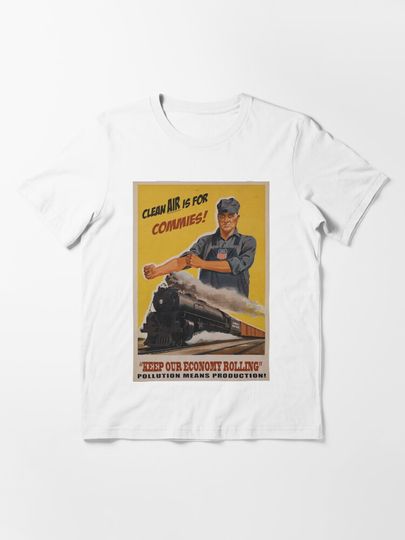Clean air is for commies Essential T-Shirt