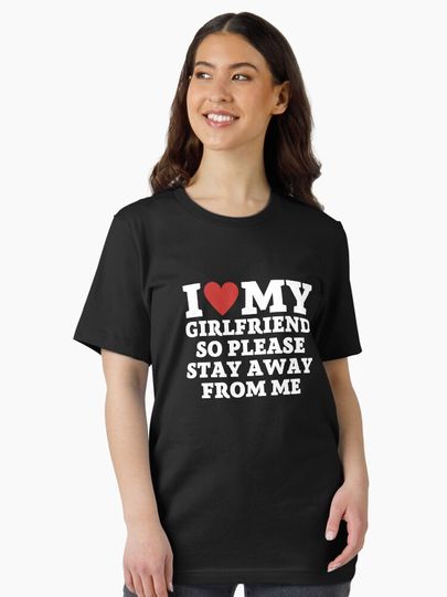 I Love My Girlfriend T-Shirt