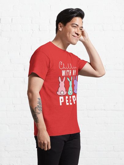 Chillin' With My Peeps Classic T-Shirt