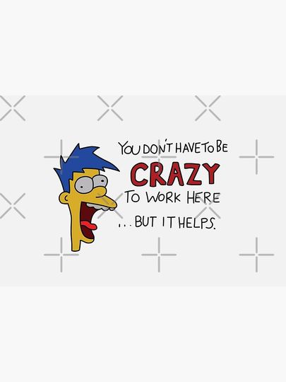 You Don't Have to be Crazy to Work Here But It Helps Poster Bath Mat