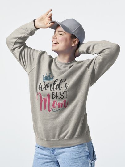 World's best mom Pullover Sweatshirt