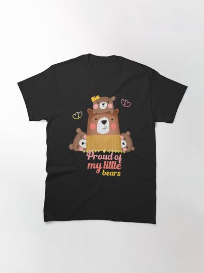 Proud of My Little Bears Classic T-Shirt