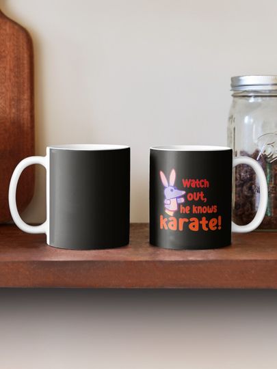 Watch out,he knows karate Coffee Mug