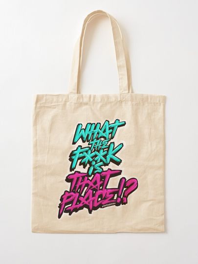 WTF is That Place? Tote Bag