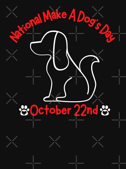 National Make A Dog’s Day October 22nd Lightweight Hoodie