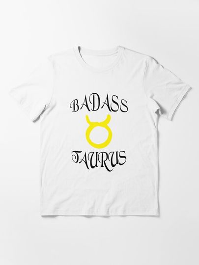 Taurus Zodiac Funny Badass Surprise Essential T-Shirt