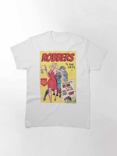Robbers The 1975 Classic T-Shirt
