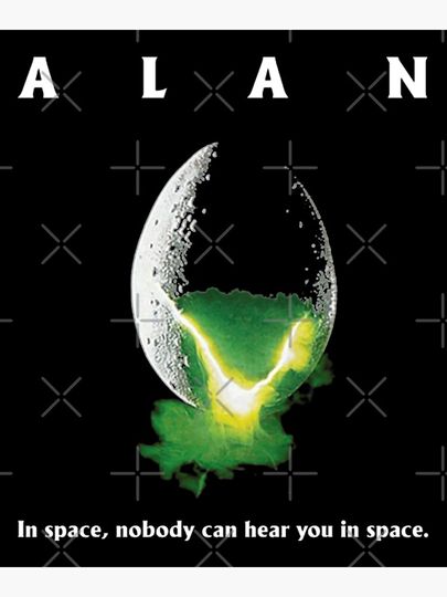 Alan In Space Nobody Can Hear You In Space Premium Matte Vertical Poster