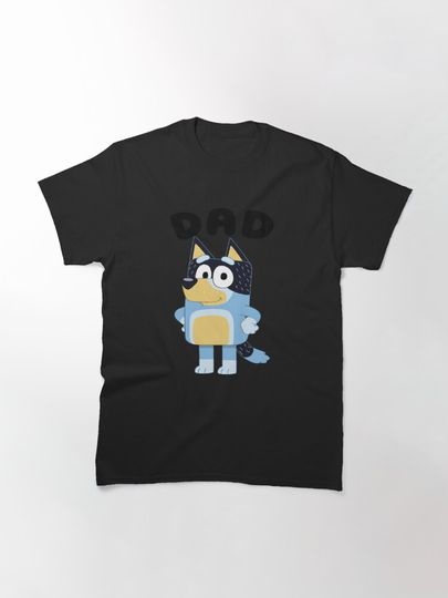 BlueyDad T-Shirt, BlueyDad Shirt, Dad Birthday Gift