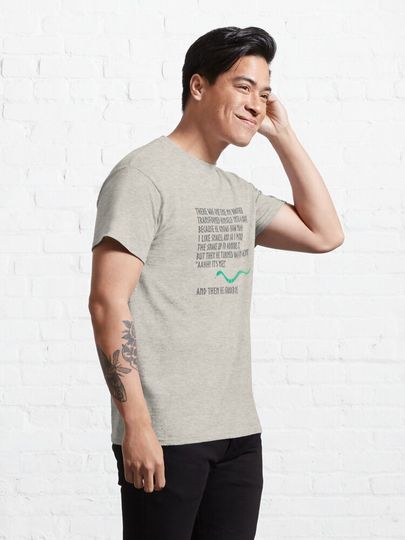 And Then He Stabbed Me. Classic T-Shirt