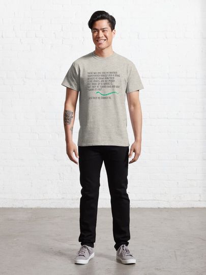 And Then He Stabbed Me. Classic T-Shirt