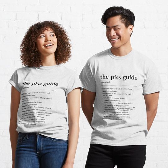 The Piss Guide Funny Australian Slang Phrase Humor Definition T-Shirt