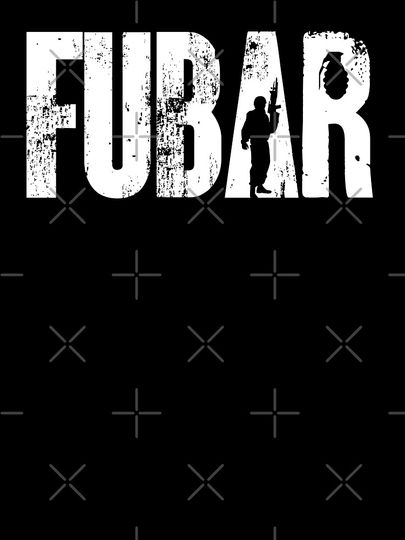FUBAR T-Shirt