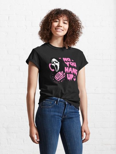 No You Hang Up Valentines Scream Valentine's Day T-Shirt