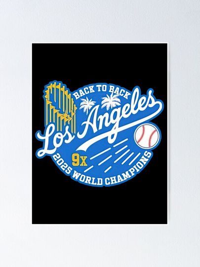 Back to back 9x Los Angeles Baseball World Champions 2025 Poster